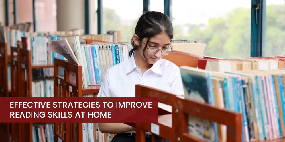 Effective Strategies to Improve Reading Skills at Home