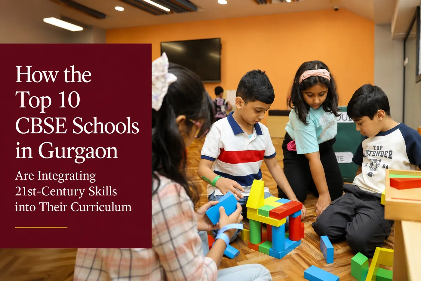 How the Top 10 CBSE Schools in Gurgaon Are Integrating 21st-Century Skills into Their Curriculum
